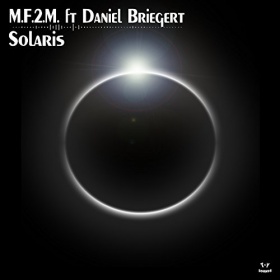 M.F.2.M. FEAT. DANIEL BRIEGERT - SOLARIS